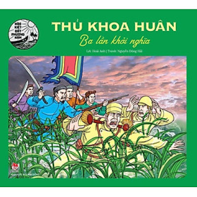 Hào Kiệt Đất Phương Nam - Thủ Khoa Huân - Ba Lần Khởi Nghĩa
