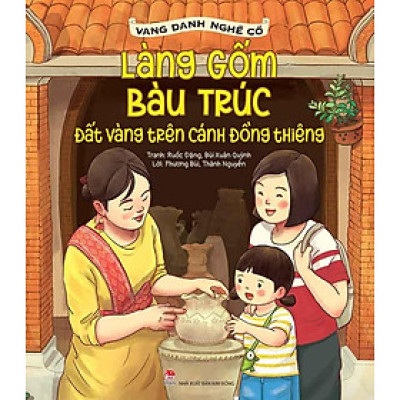 Vang Danh Nghề Cổ - Làng Gốm Bàu Trúc - Đất Vàng Trên Cánh Đồng Thiêng