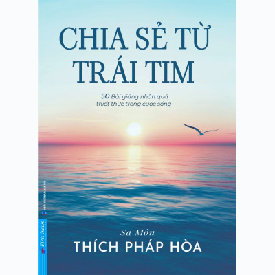 Chia sẻ từ trái tim - Thích Pháp Hoà - NXB Dân Trí