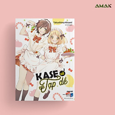 [Manga] Kase Và Tạp Dề - Amakbooks