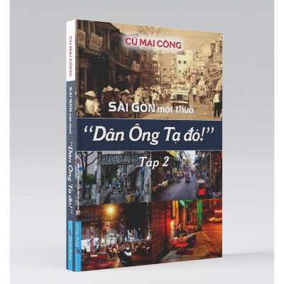 Combo Gia Định Là Nhớ, Sài Gòn Là Thương + Sài Gòn Một Thuở - Dân Ông Tạ Đó! Tập 2 - Bản Quyền