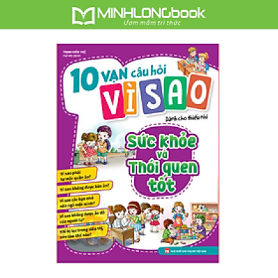 Sách: 10 Vạn Câu Hỏi Vì Sao - Sức Khỏe Và Thói Quen