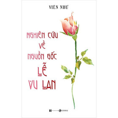 Nghiên Cứu Về Nguồn Gốc Lễ Vu Lan