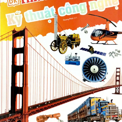 Dkfindout - Những Điều Sách Giáo Khoa Không Dạy Bạn - Kỹ Thuật Công Nghệ