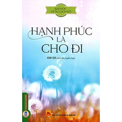  Hạnh Phúc Là Cho Đi (Tái bản 2024)