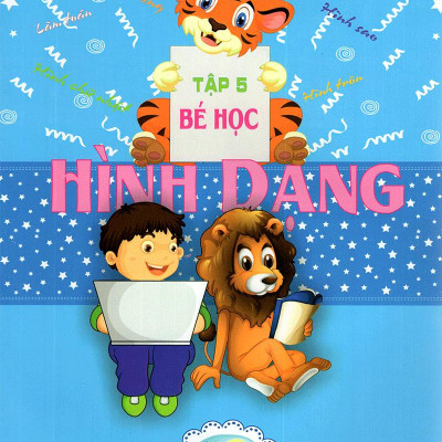 Làm Quen Môn Toán Bé Học Tập 5: Hình Dạng