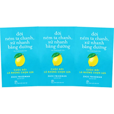 ĐỜI NÉM TA CHANH, XỬ NHANH BẰNG ĐƯỜNG: CUỘC ĐỜI LÀ NHỮNG CHỌN LỰA