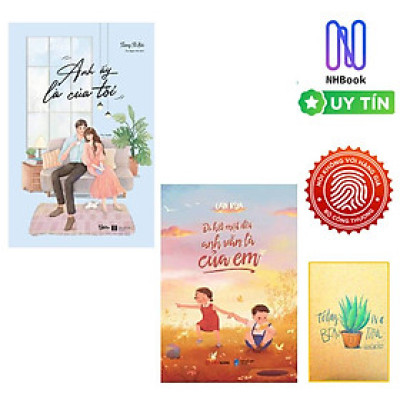 Combo Anh Ấy Là Của Tôi và Đi Hết Một Đời Anh Vẫn Là Của Em ( tặng sổ tay xương rồng)