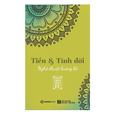 Tiền Và Tình Đời - Nghệ Thuật Buông Bỏ (SGB)