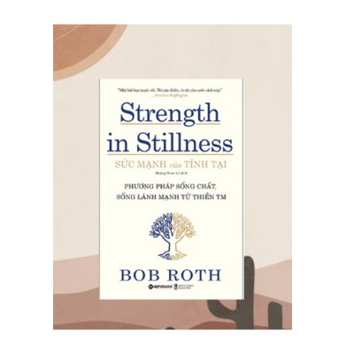Combo Sách Tư Duy - Kỹ Năng Sống : Strength In Stillness - Sức Mạnh Của Tĩnh Tại + The Power Of Focus - Sức Mạnh Của Tập Trung 