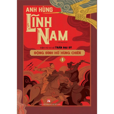 Anh Hùng Lĩnh Nam - Động Đình Hồ Hùng Chiến - Phần 2 (Bộ 2 Quyển)