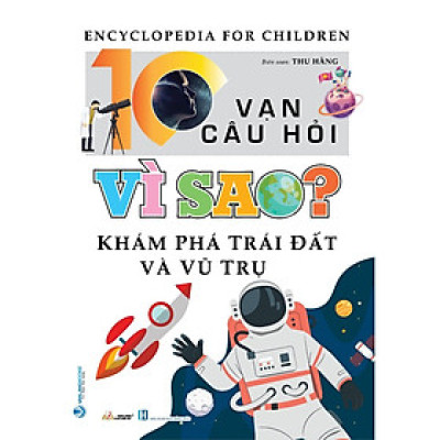 Khám Phá Trái Đất Và Vũ Trụ - Tái Bản