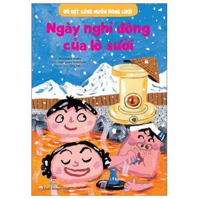 Sách - Đồ Vật Cũng Muốn Rong Chơi - Ngày Nghỉ Đông Của Lò Sưởi