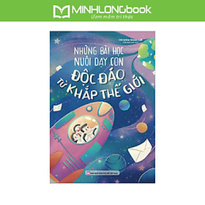 Sách: Những Bài Học Nuôi Dạy Con Độc Đáo Từ Khắp Thế Giới