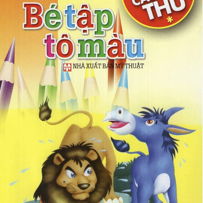 Bé Tập Tô Màu: Các Loại Thú (Tập 1)