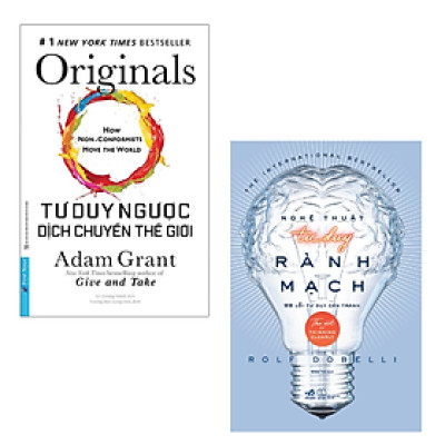 Combo 2 Cuốn Về Phát Triển Tư Duy Hay: Tư Duy Ngược Dịch Chuyển Thế Giới - Originals+ Nghệ Thuật Tư Duy Rành Mạch