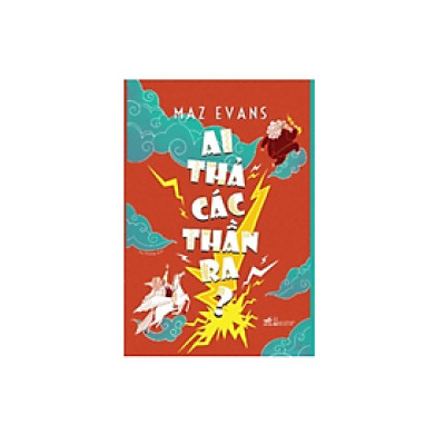 Sách - Ai Thả Các Thần Ra? ( Tập 1 )