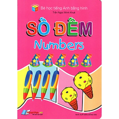 Bé Học Tiếng Anh Bằng Hình: Số Đếm