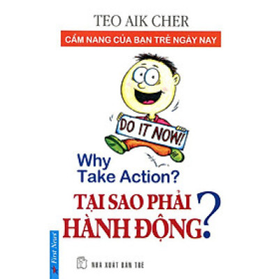Tại Sao Phải Hành Động? (Tái Bản)