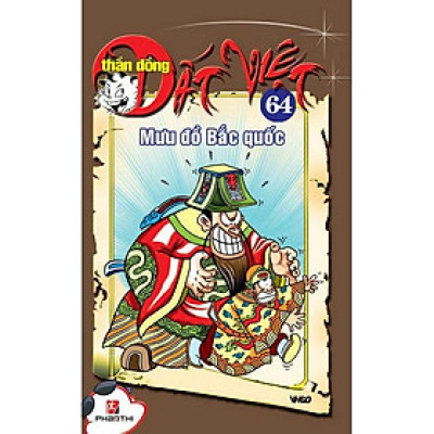 Thần Đồng Đất Việt 64 - Mưu Đồ Bắc quốc