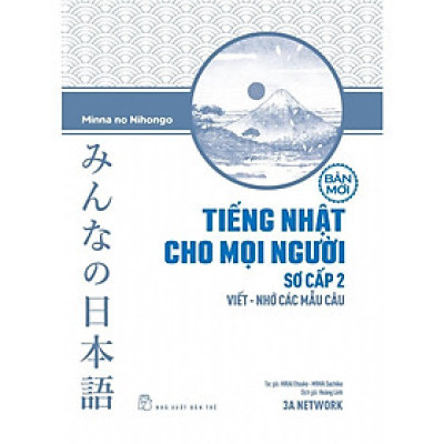 Tiếng Nhật Cho Mọi Người Sơ Cấp 2 - Viết - Nhớ Các Mẫu Câu - Bản Quyền