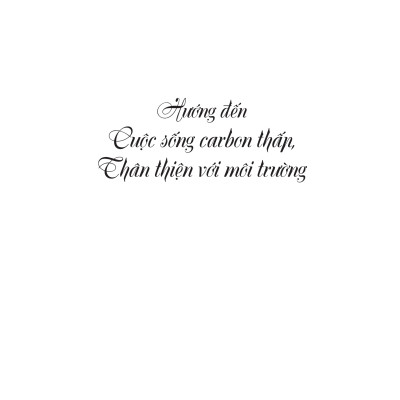 Hướng Đến Cuộc Sống Carbon Thấp Thân Thiện Với Môi Trường