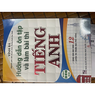 Hướng Dẫn Ôn Tập & Làm Bài Thi Tiếng Anh 12