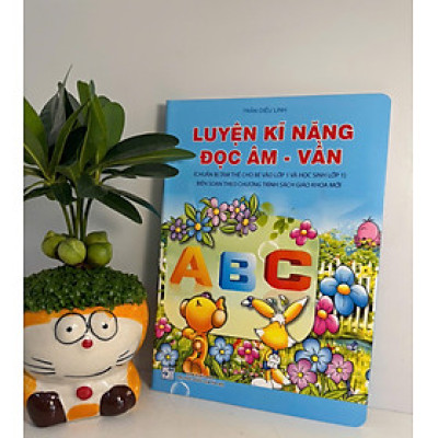 Sách - Vở Luyện Kĩ Năng Đọc Âm - Vần (Chuẩn Bị Tâm Thế Cho Bé Vào Lớp 1)