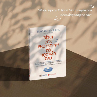 Sách - Bệnh Của Phụ Huynh Có Học Vấn Cao