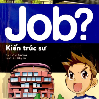 Lựa Chọn Cho Tương Lai - Job? - Kiến Trúc Sư