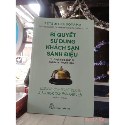 Sách-Bí Quyết Sử Dụng Khách Sạn Sành Điệu- Từ Chuyên Gia Khách Sạn Huyền Thoại