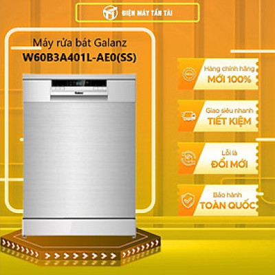 Máy rửa bát Galanz W60B3A401L-AE0(SS) - Hàng chính hãng (chỉ giao HCM)