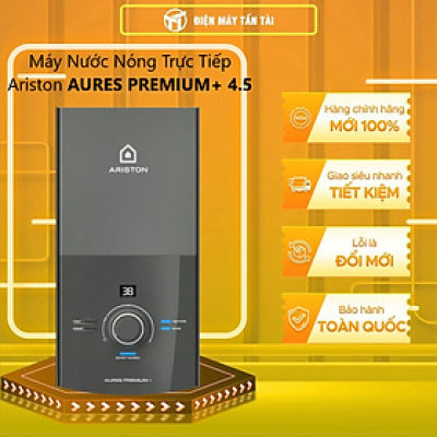 Bình nóng lạnh trực tiếp Ariston 4500W AURES PREMIUM+ 4.5 - Hàng chính hãng