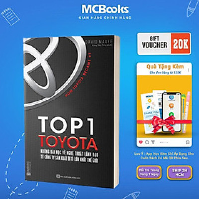 Sách - Top 1 Toyota - Những Bài Học Về Nghệ Thuật Lãnh Đạo Từ Công Ty Sản Xuất Ô Tô Lớn Nhất Thế Giới - MCBooks