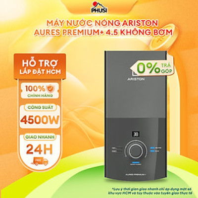 Máy nước nóng Ariston AURES Premium+ 4.5 Không Bơm [Hàng Chính Hãng]