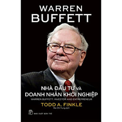 Warren Bufett Nhà Đầu Tư Và Doanh Nhân Khởi Nghiệp - Bản Quyền