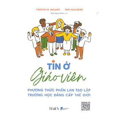 Tin ở giáo viên - Phương thức Phần Lan tạo lập trường học đẳng cấp thế giới