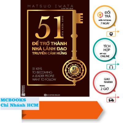 Sách - 51 Chìa Khóa Vàng Để Trở Thành Nhà Lãnh Đạo Truyền Cảm Hứng - MCBooks