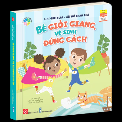 Lift-The-Flap - Lật Mở Khám Phá- Bé Giỏi Giang, Vệ Sinh Đúng Cách