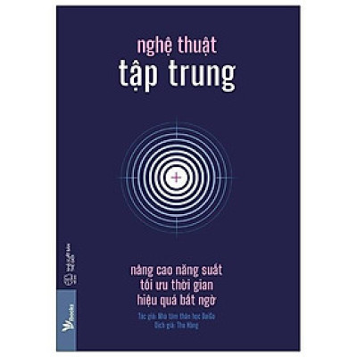 Sách - Nghệ Thuật Tập Trung: Nâng Cao Năng Suất, Tối Ưu Thời Gian, Hiệu Quả Bất Ngờ - Daigo - AZ Việt Nam
