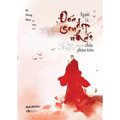 Người Là Đoá Sen Đẹp Nhất Chốn Phàm Trần - Bản Quyền