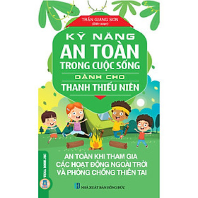 An Toàn Khi Tham Gia Các Hoạt Động Ngoài Trời Và Phòng Chống Thiên Tai