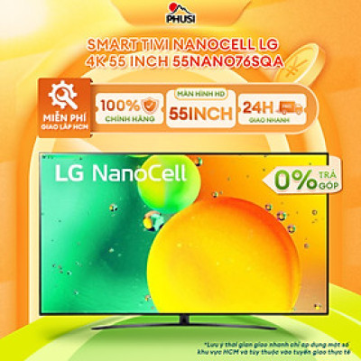 Smart Tivi NanoCell LG 4K 55 inch 55NANO76SQA - Model 2022