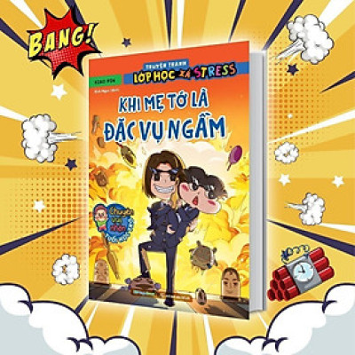 Sách - Truyện Tranh Lớp Học Xả Stress - Khi Mẹ Tớ Là Đặc Vụ Ngầm - Megabook