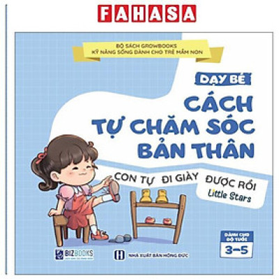 Sách - Kỹ Năng Sống Dành Cho Trẻ Mầm Non - Dạy Bé Cách Tự Chăm Sóc Bản Thân - Con Tự Đi Giày Được Rồi