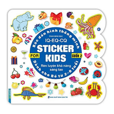 Sách - Bóc Dán Hình Thông Minh IQ EQ CQ - Sticker For Kids Cho Bé 2 - 8 Tuổi - Cuốn 2 - Minh Thắng