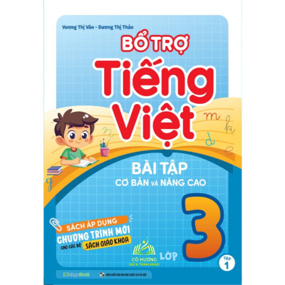 Sách Bổ trợ Tiếng Việt bài tập cơ bản và nâng cao lớp 3 Tập 1 + 2
