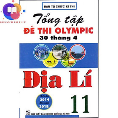 Sách - Tổng tập đề thi Olympic 30 tháng 4 Địa lý 11 (2014 - 2018)