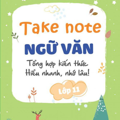 Sách - Take Note Ngữ Văn - Tổng Hợp Kiến Thức - Hiểu Nhanh, Nhớ Lâu! - Lớp 11