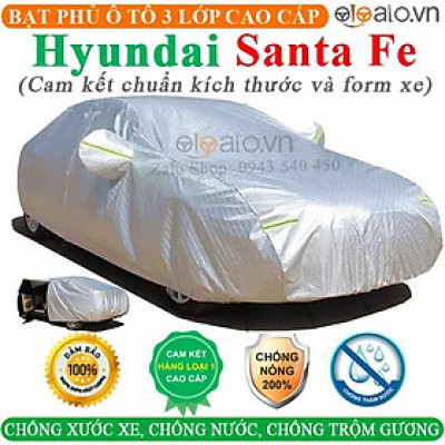 Bạt phủ xe ô tô Hyundai Santafe 3 Lớp Cao Cấp Chống Nắng Nóng Chống Nước Chống Cháy Chống Bụi